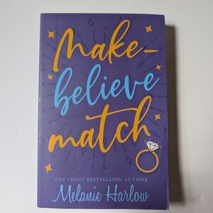 Make-Believe Match by Melanie Harlow. Paperback With Sprayed Edges